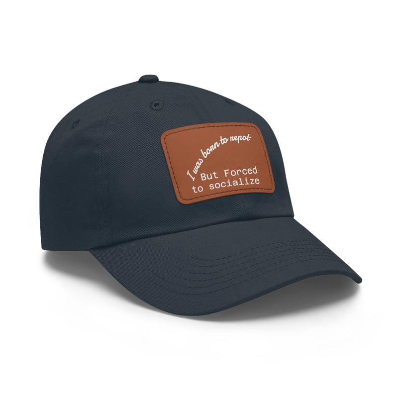 Casual Dad Hat, I Was Born to Be Shy Hat, Funny Leather Patch Cap, Gift for Introverts, Father's Day Gift