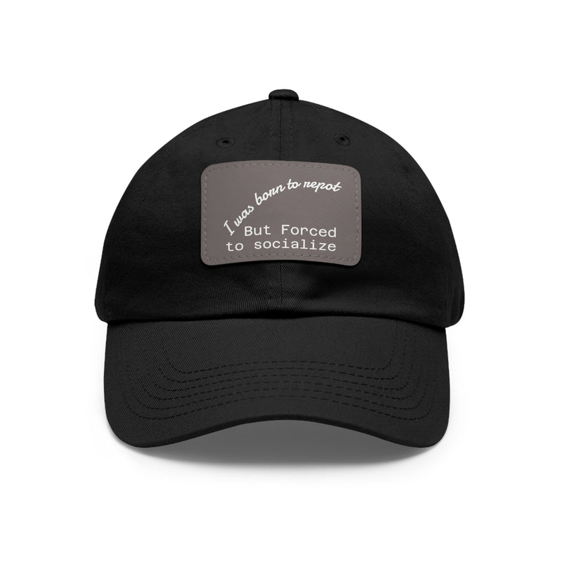 Casual Dad Hat, I Was Born to Be Shy Hat, Funny Leather Patch Cap, Gift for Introverts, Father's Day Gift