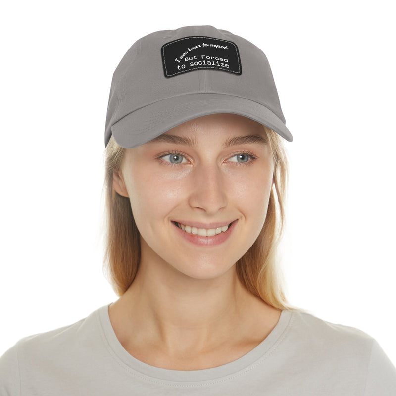 Casual Dad Hat, I Was Born to Be Shy Hat, Funny Leather Patch Cap, Gift for Introverts, Father's Day Gift