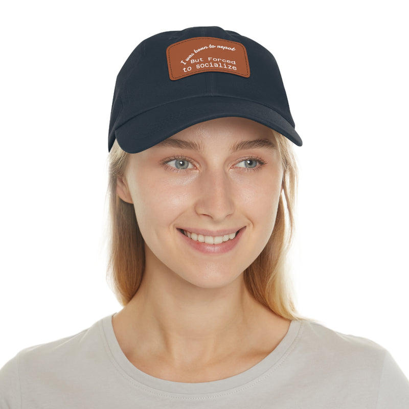 Casual Dad Hat, I Was Born to Be Shy Hat, Funny Leather Patch Cap, Gift for Introverts, Father's Day Gift