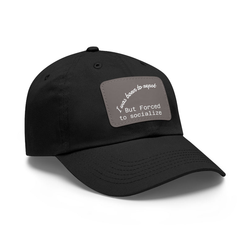 Casual Dad Hat, I Was Born to Be Shy Hat, Funny Leather Patch Cap, Gift for Introverts, Father's Day Gift